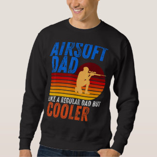 Mens Airsoft Vater wie ein regelmäßiger Vater, abe Sweatshirt