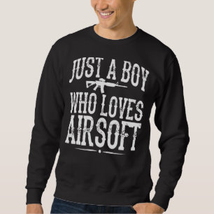 Mens Airsofting Gun nur ein Junge, der Airsoft Lie Sweatshirt