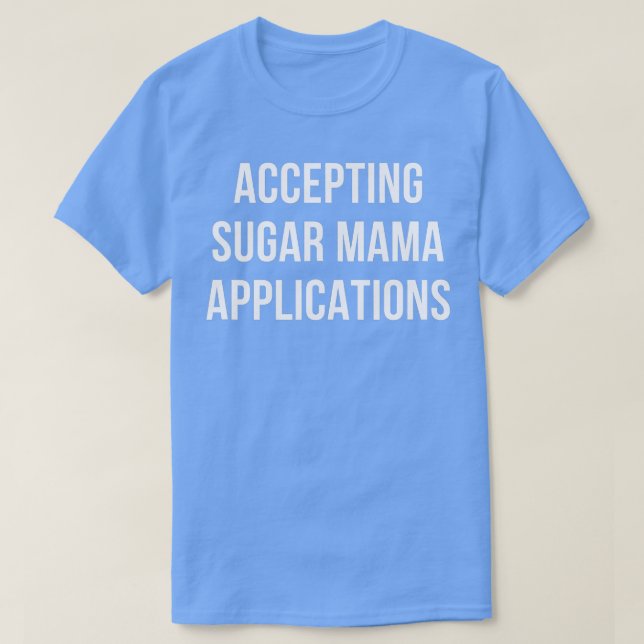 Mens akzeptieren Sugar Mama-Anwendungen T-Shirt (Design vorne)