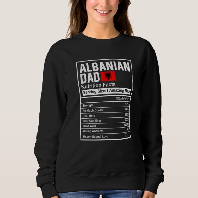 Mens Albanian Dad Nutrition Facts Father's Day Nat Sweatshirt (Vorderseite)