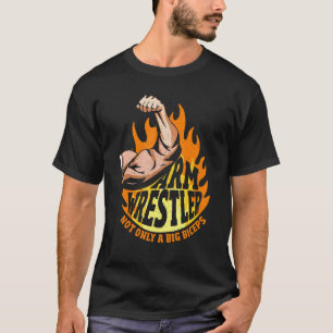 Mens Arm Brestler nicht nur große Schläge T-Shirt