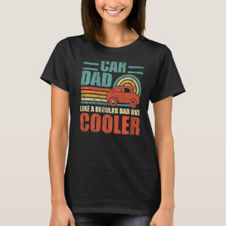Mens Auto Vater wie ein regelmäßiger Vater, aber C T-Shirt