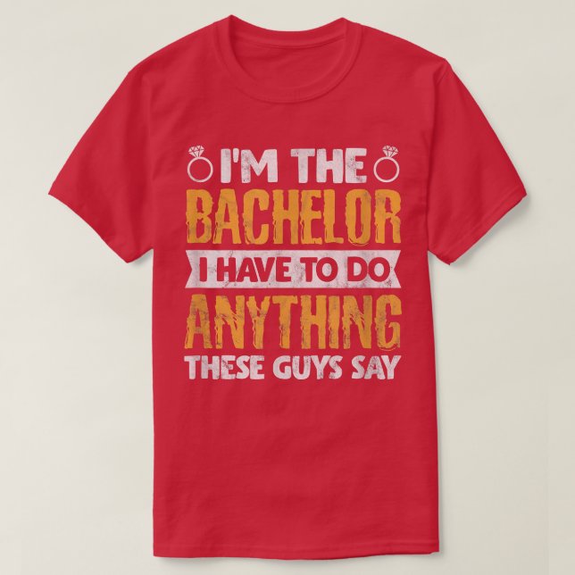 Mens Bachelor Party Groom Groomsmen Im The Bachelo T-Shirt (Design vorne)