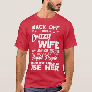 Mens Back off I have Crazy Ehefrau Shirt Funny Gif