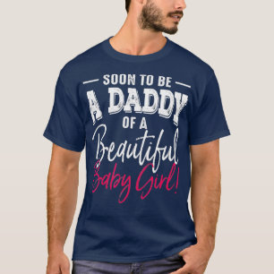 Mens bald ein Daddy Baby Girl sein, das Geschenk e T-Shirt