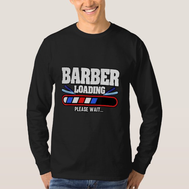 Mens Barber Loading Bitte warten Friseur Haar T-Shirt (Vorderseite)