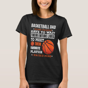 Mens Basketball Vater Einige Leute müssen warten T-Shirt