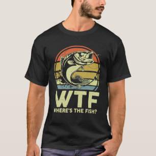 Mens Bass Fishing WTF Whering The Fish Funny Vater T-Shirt