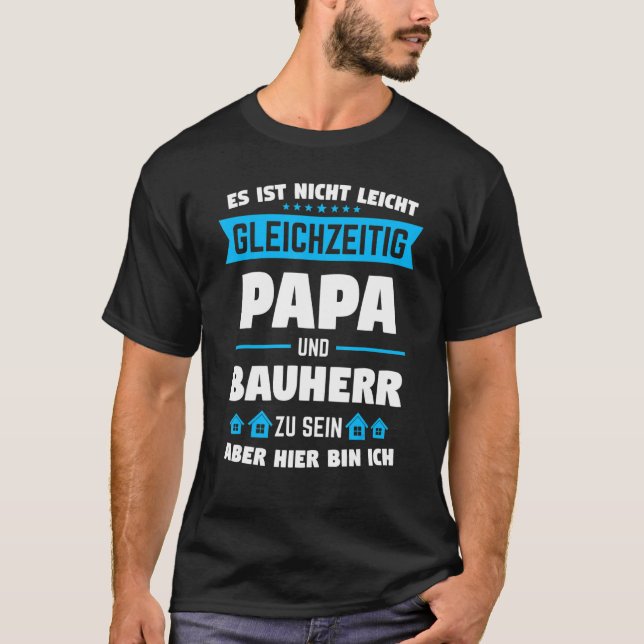 Mens Bauherr Papa Builder Housewarming T-Shirt (Vorderseite)