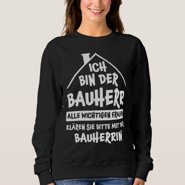 Mens Bauherr Sprichwort House Gebäude House Toppin Sweatshirt (Vorderseite)