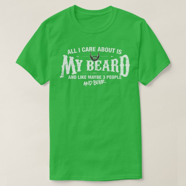 Mens Beard Alles, was mir wichtig ist, ist mein Ba T-Shirt (Design vorne)