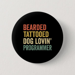 Mens Bearded Tattooed Dog Lovin Programmer Bart A Button