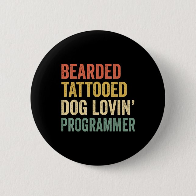 Mens Bearded Tattooed Dog Lovin Programmer Bart A Button (Vorderseite)