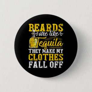 Mens Beards sind wie Tequila, die meine Kleider ma Button