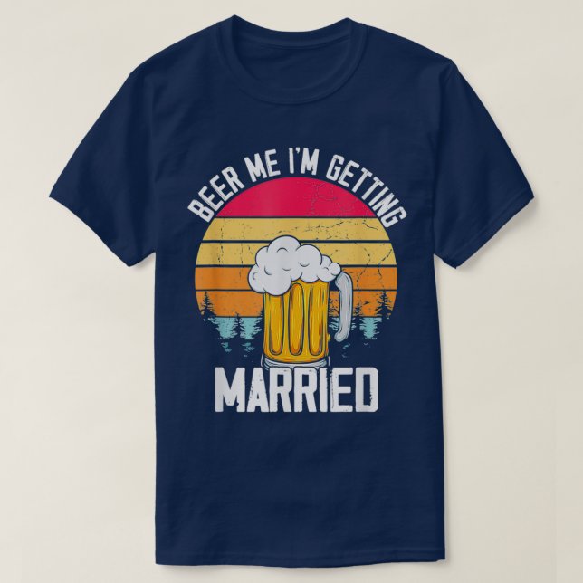 Mens Beer Me I39m Erlangung heiraten Männer Sonnen T-Shirt (Design vorne)