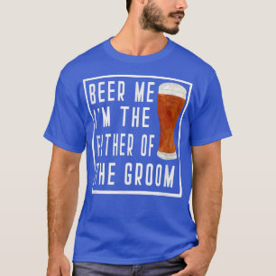 Mens Beer me ich bin der Vater der Trauzeugen im G T-Shirt