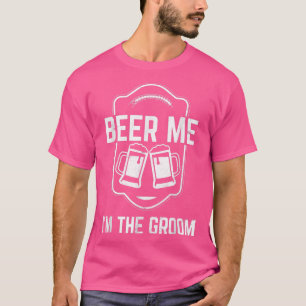 Mens Beer Me Im Groom Tshirt für Bachelor Part