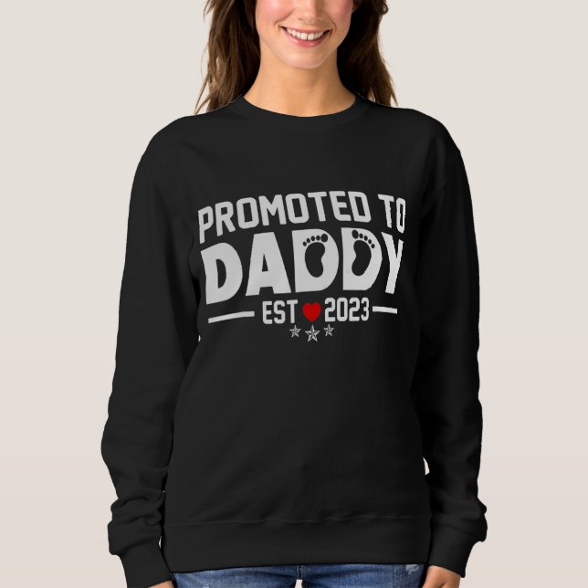 Mens befördert zu Daddy 2023 Erstes Mal Vater's Da Sweatshirt (Vorderseite)