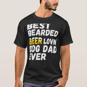 Mens Best Bartded Biere Lovin Dog Vater Hausbesitz T-Shirt