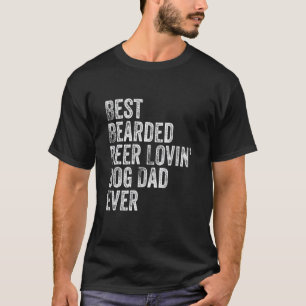 Mens Best Bartded Biere Lovin Dog Vater Hausbesitz T-Shirt