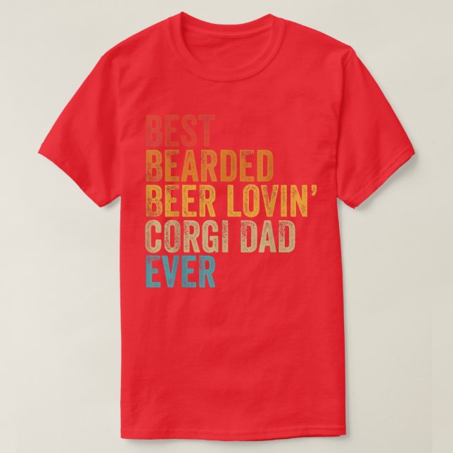 Mens Best Bearded Beer Lovin Corgi Vater Pet Lover T-Shirt (Design vorne)