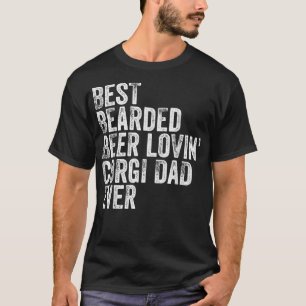 Mens Best Bearded Beer Lovin Corgi Vater Pet Lover T-Shirt