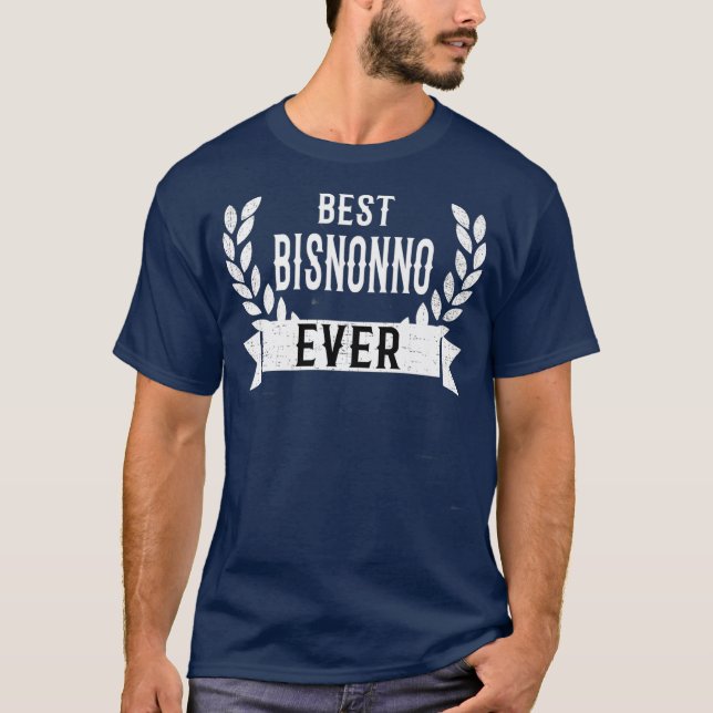 Mens Best Bisnonno Ever Italian Great Grandpa T-Shirt (Vorderseite)