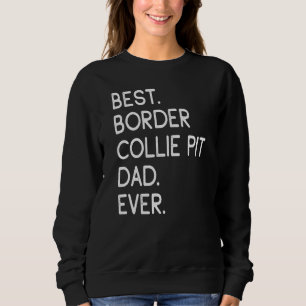 Mens Best Border Collie Pit Vater je Sweatshirt