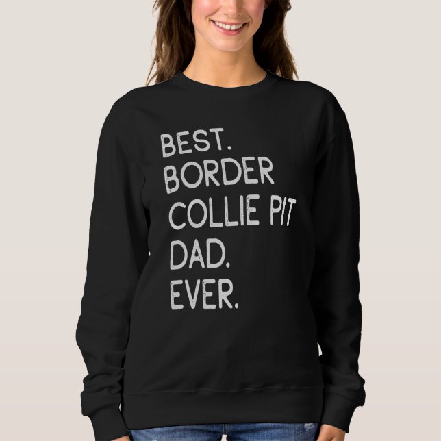 Mens Best Border Collie Pit Vater je Sweatshirt (Vorderseite)