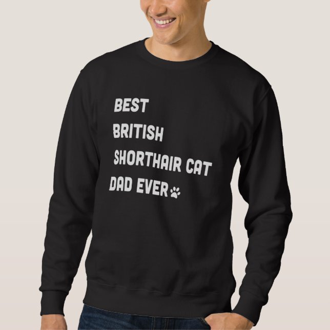 Mens Best British Shorthair Cat Dad Sweatshirt (Vorderseite)