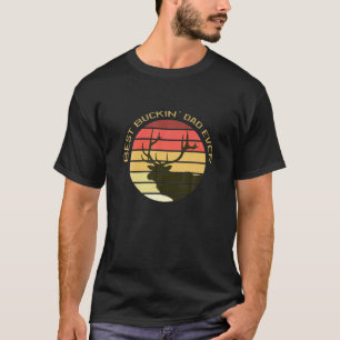 Mens Best Buckin Vater Ever, Funny Hunting Heroin T-Shirt