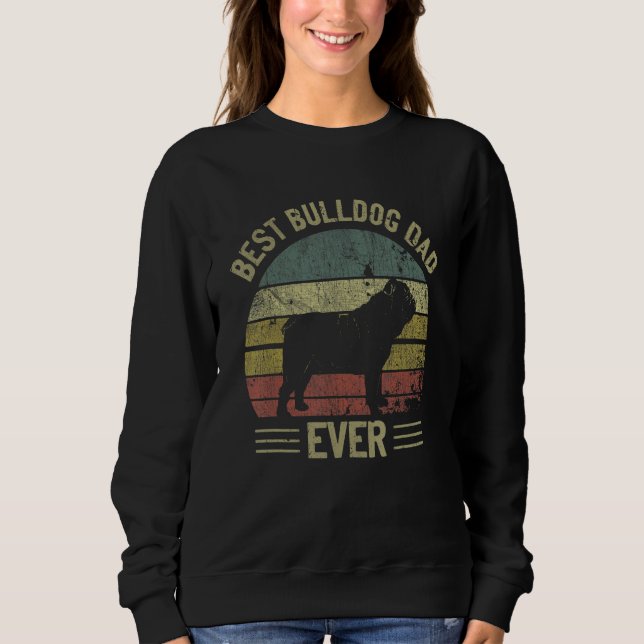 Mens Best Bulldog Dad Ever Daddy Father's Day Engl Sweatshirt (Vorderseite)