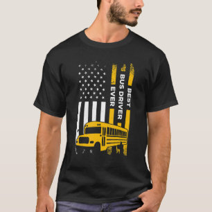 Mens Best Bus Driver Ever School Bus Driver Driv T-Shirt