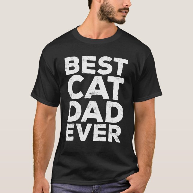 Mens Best Cat Dad Ever Pet  Gif T-Shirt (Vorderseite)