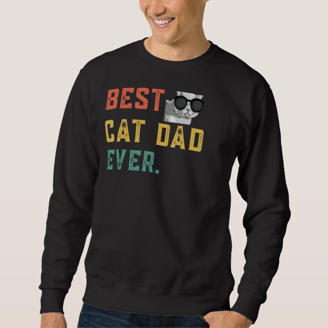 Mens Best Cat Vater Ever Cat Daddy Funny Sweatshirt (Vorderseite)
