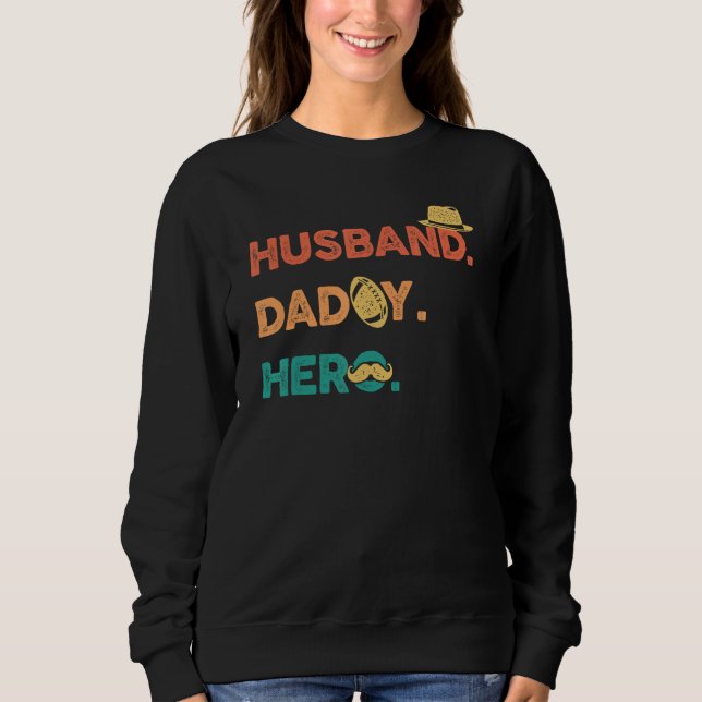 Mens Best Dad Ever Husband, Daddy, Hero Sweatshirt (Vorderseite)
