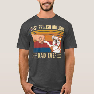 Mens Best English Bulldog Vater Ever Vintag Fist B T-Shirt