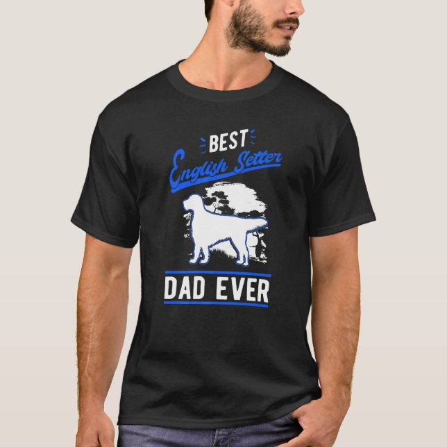Mens Best English Setter Dad Ever English Setter D T-Shirt (Vorderseite)