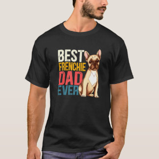 Mens Best Frenchie Vater Ever French Bulldog Daddy T-Shirt