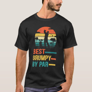 Mens Best Grumpy By Par Daddy Fathers Day Golf Gol T-Shirt