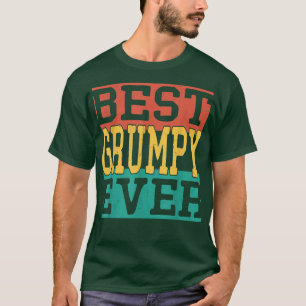 Mens Best Grumpy Ever Fathers Day 2022 For Grandf T-Shirt