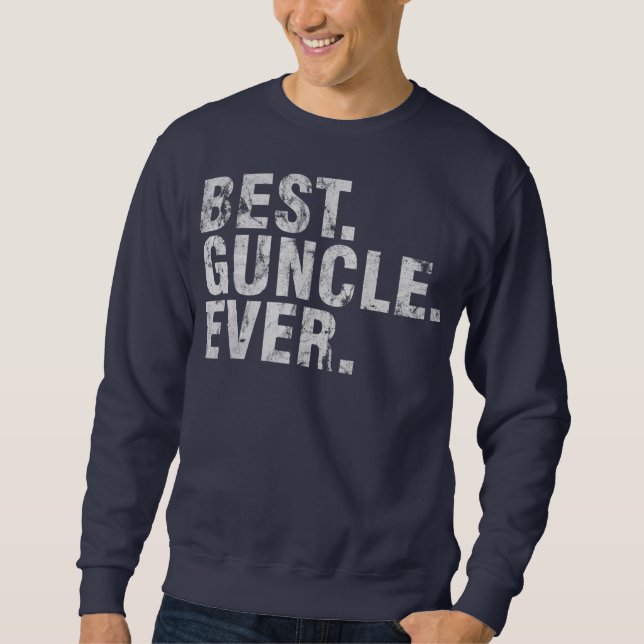 Mens Best Guncle Ever Cute Uncle Father's Day Sweatshirt (Vorderseite)