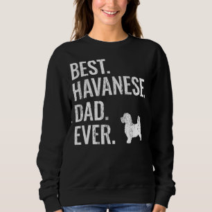 Mens Best Havanese Vater Ever Cool Dog Eigentümer Sweatshirt