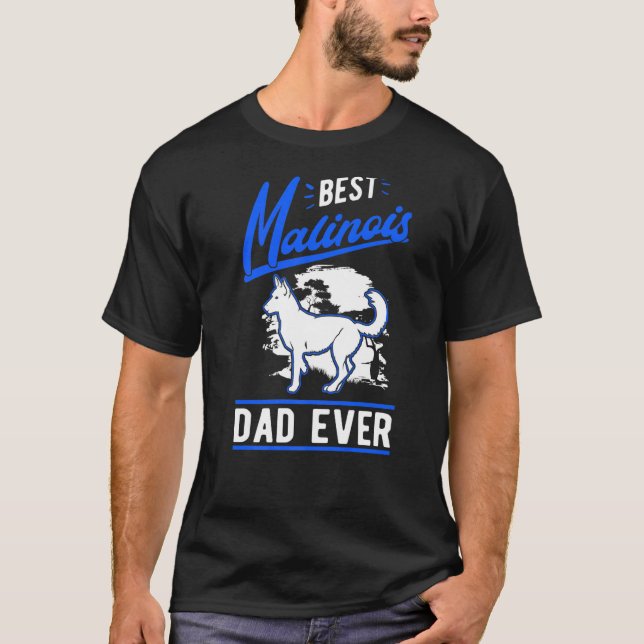 Mens Best Malinois Dad Ever Belgian Malinois Dad   T-Shirt (Vorderseite)