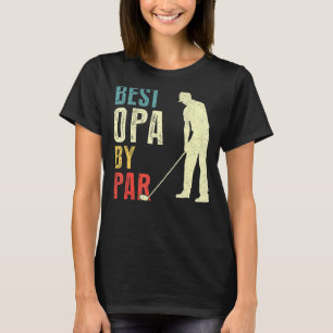 Mens Best Opa by Par Golf Vatertag Papa T-Shirt