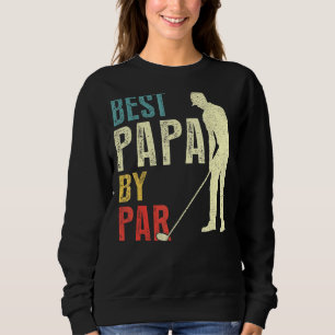 Mens Best Papa by Par Golf Vater's Day Daddy Sweatshirt