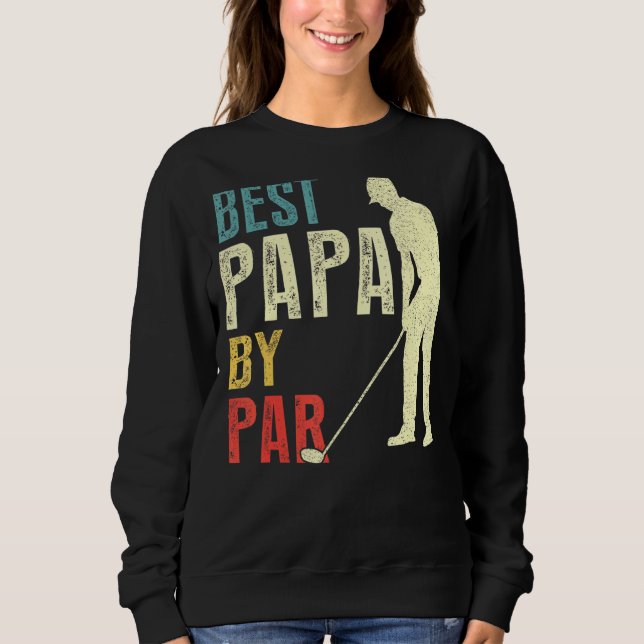 Mens Best Papa by Par Golf Vater's Day Daddy Sweatshirt (Vorderseite)