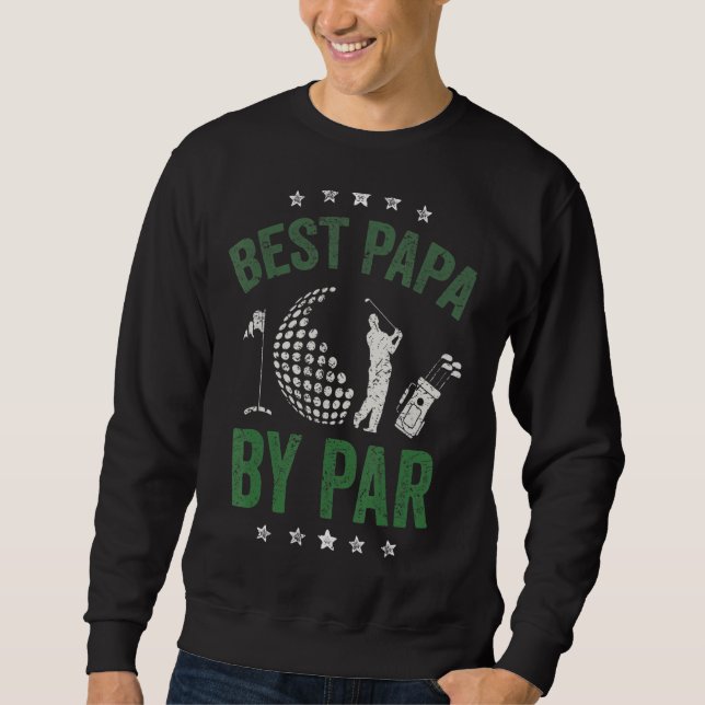 Mens Best Papa by Par Vaters Day Golf Opa Fu Sweatshirt (Vorderseite)