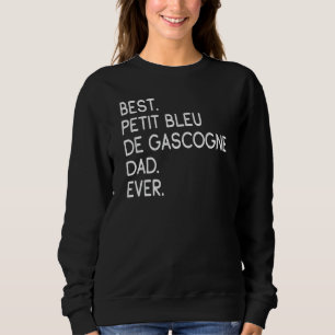 Mens Best Petit Bleu De Gascogne Vater je Sweatshirt