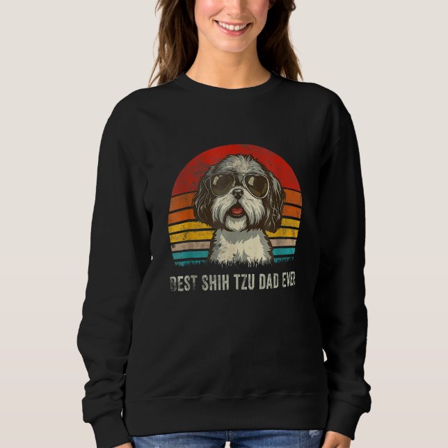 Mens Best Shih Tzu Dad Ever  Shih Tzu Dad Dog Sweatshirt (Vorderseite)